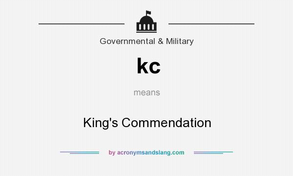 What does kc mean? It stands for King`s Commendation