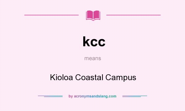 What does kcc mean? It stands for Kioloa Coastal Campus