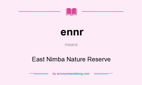 What does ennr mean? It stands for East Nimba Nature Reserve