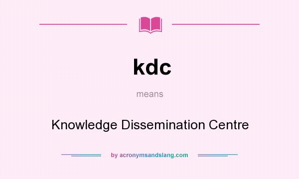 What does kdc mean? It stands for Knowledge Dissemination Centre