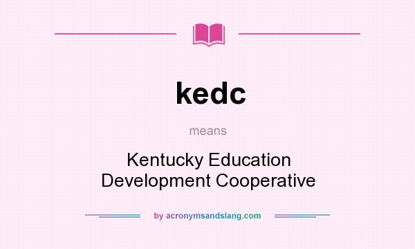 What does kedc mean? It stands for Kentucky Education Development Cooperative