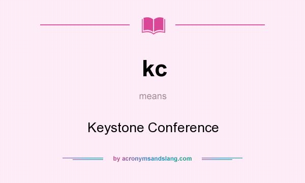What does kc mean? It stands for Keystone Conference