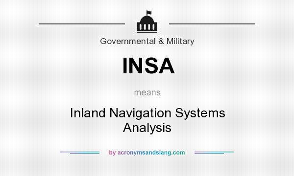What does INSA mean? It stands for Inland Navigation Systems Analysis