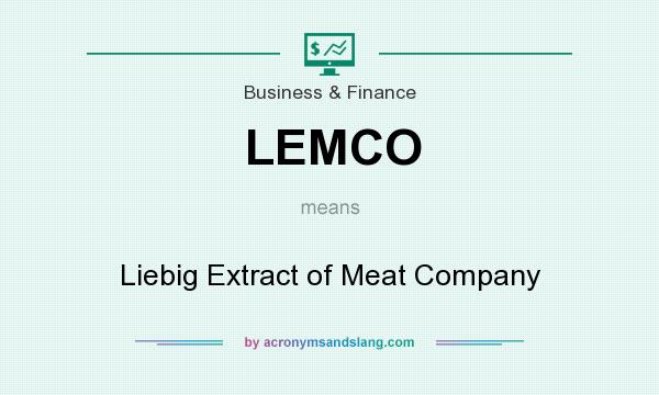What does LEMCO mean? It stands for Liebig Extract of Meat Company