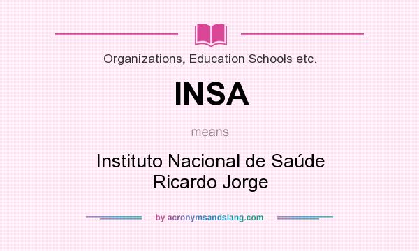What does INSA mean? It stands for Instituto Nacional de Saúde Ricardo Jorge