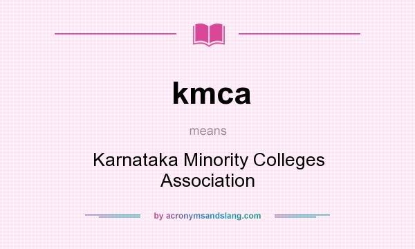 What does kmca mean? It stands for Karnataka Minority Colleges Association