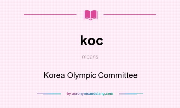 What does koc mean? It stands for Korea Olympic Committee