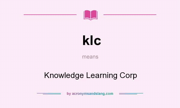What does klc mean? It stands for Knowledge Learning Corp
