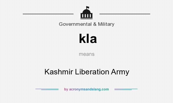What does kla mean? It stands for Kashmir Liberation Army