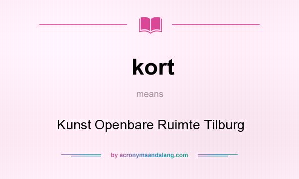 What does kort mean? It stands for Kunst Openbare Ruimte Tilburg