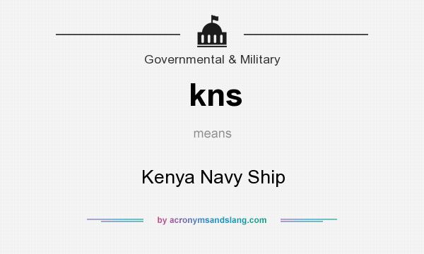 What does kns mean? It stands for Kenya Navy Ship