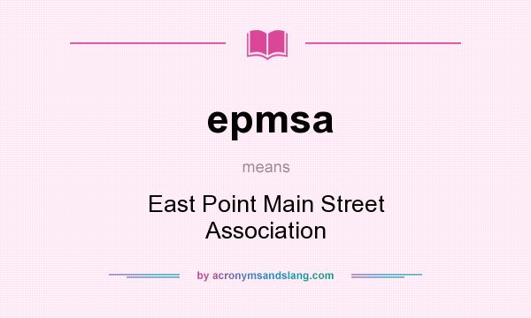 What does epmsa mean? It stands for East Point Main Street Association