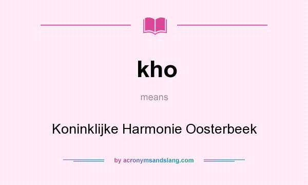 What does kho mean? It stands for Koninklijke Harmonie Oosterbeek