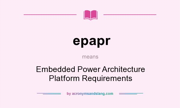 What does epapr mean? It stands for Embedded Power Architecture Platform Requirements