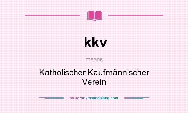 What does kkv mean? It stands for Katholischer Kaufmännischer Verein