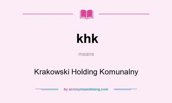 What does khk mean? It stands for Krakowski Holding Komunalny