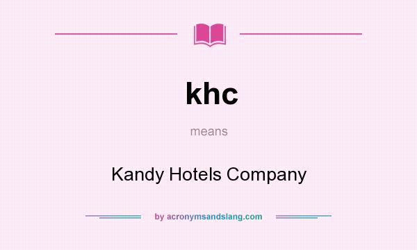 What does khc mean? It stands for Kandy Hotels Company