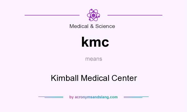 What does kmc mean? It stands for Kimball Medical Center