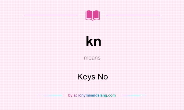What does kn mean? It stands for Keys No