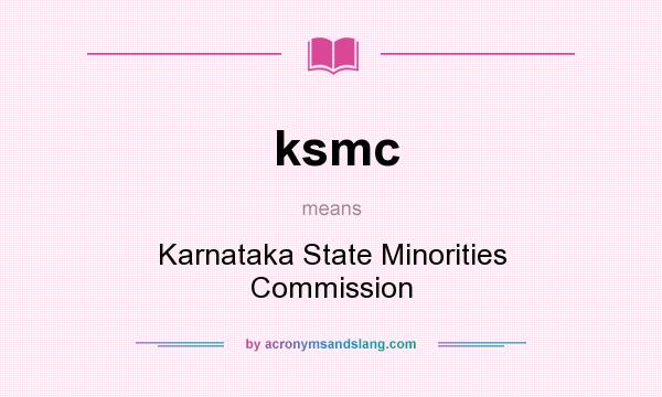 What does ksmc mean? It stands for Karnataka State Minorities Commission