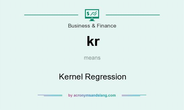 What does kr mean? It stands for Kernel Regression