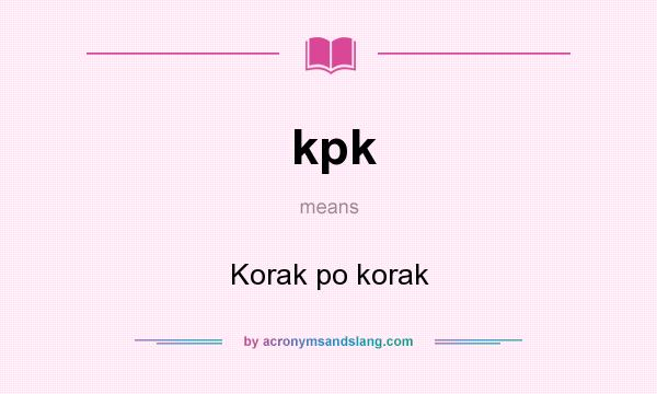 What does kpk mean? It stands for Korak po korak