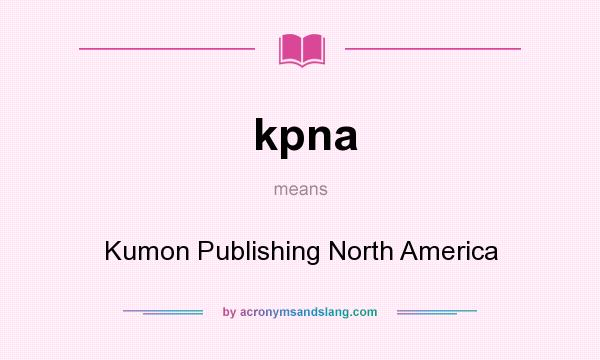 What does kpna mean? It stands for Kumon Publishing North America