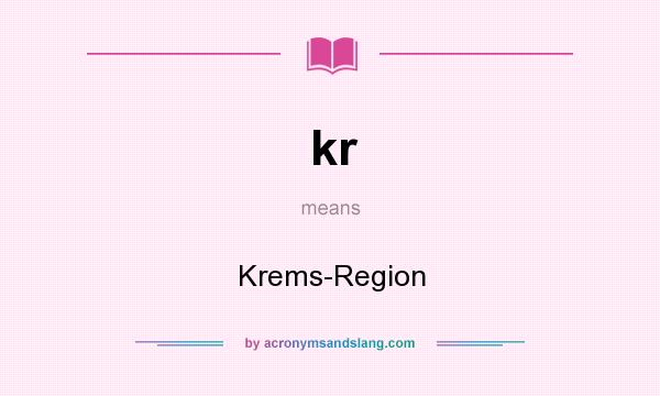 What does kr mean? It stands for Krems-Region