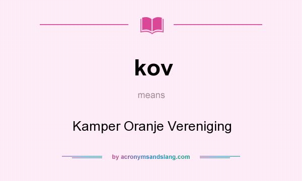 What does kov mean? It stands for Kamper Oranje Vereniging