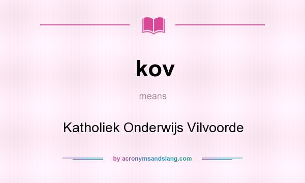 What does kov mean? It stands for Katholiek Onderwijs Vilvoorde