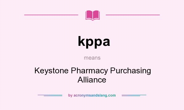 What does kppa mean? It stands for Keystone Pharmacy Purchasing Alliance