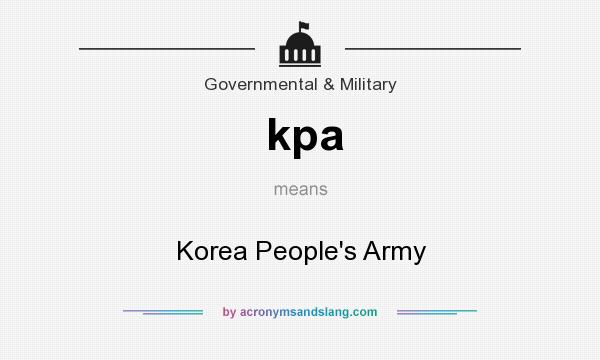 What does kpa mean? It stands for Korea People`s Army