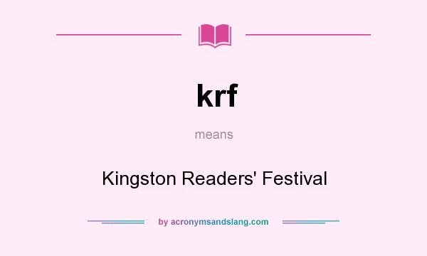 What does krf mean? It stands for Kingston Readers` Festival