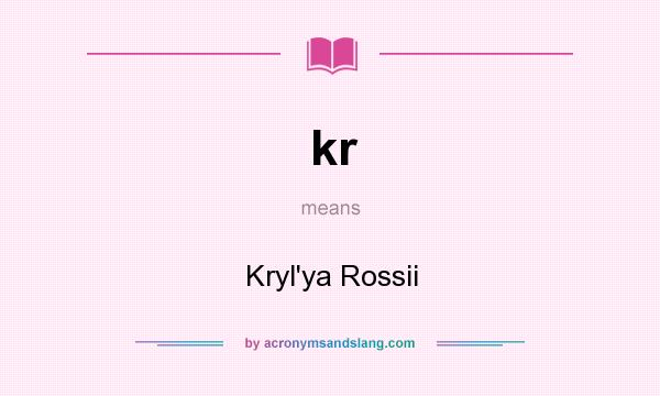 What does kr mean? It stands for Kryl`ya Rossii