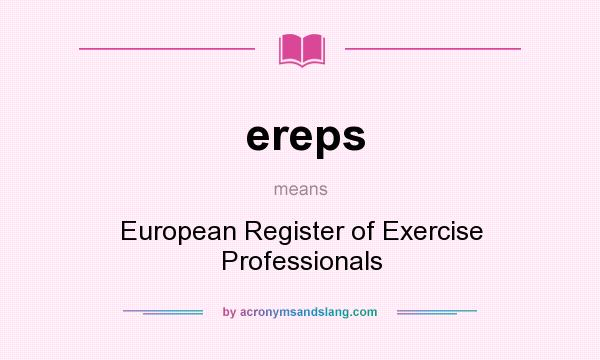 What does ereps mean? It stands for European Register of Exercise Professionals