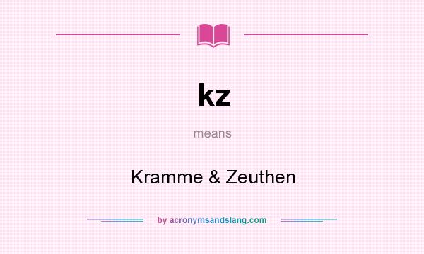 What does kz mean? It stands for Kramme & Zeuthen