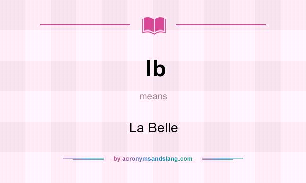What does lb mean? It stands for La Belle