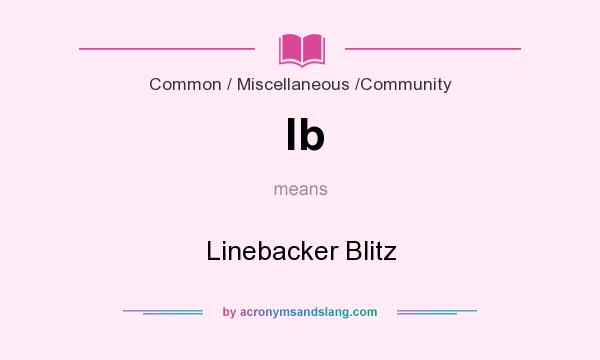 What does lb mean? It stands for Linebacker Blitz