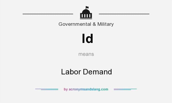 What does ld mean? It stands for Labor Demand