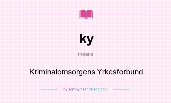 What does ky mean? It stands for Kriminalomsorgens Yrkesforbund