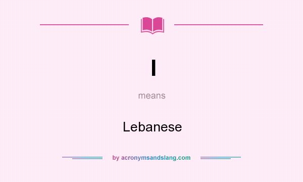 What does l mean? It stands for Lebanese