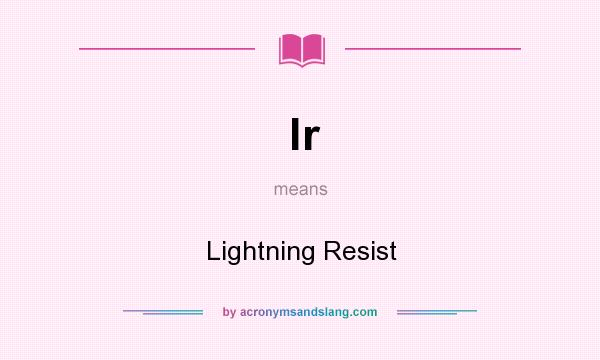 What does lr mean? It stands for Lightning Resist