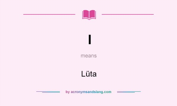 What does l mean? It stands for Lüta
