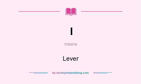 What does l mean? It stands for Lever