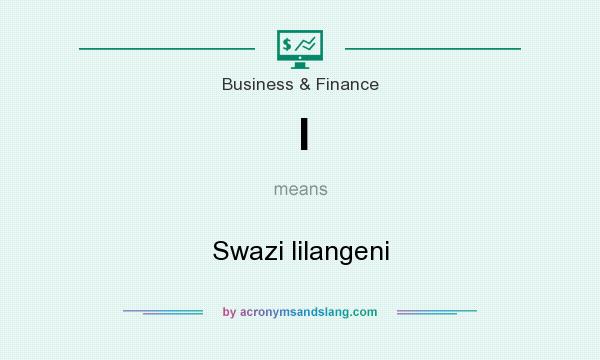 What does l mean? It stands for Swazi lilangeni