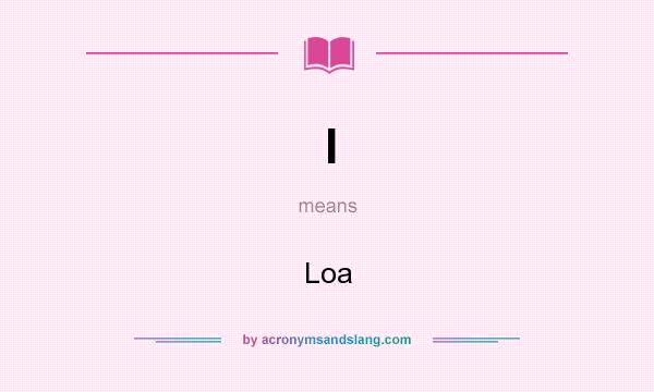 What does l mean? It stands for Loa