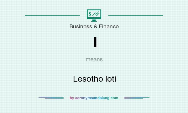 What does l mean? It stands for Lesotho loti