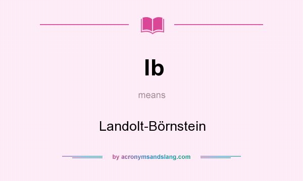 What does lb mean? It stands for Landolt-Börnstein