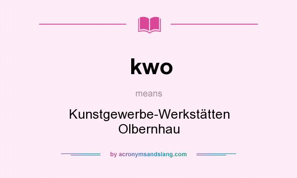 What does kwo mean? It stands for Kunstgewerbe-Werkstätten Olbernhau