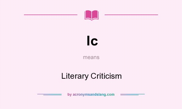 What does lc mean? It stands for Literary Criticism